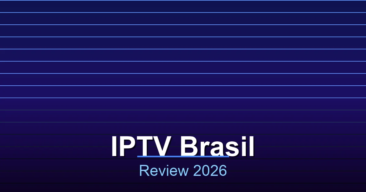 IPTV Brasil IPTV Service - Best IPTV Brazil 2026